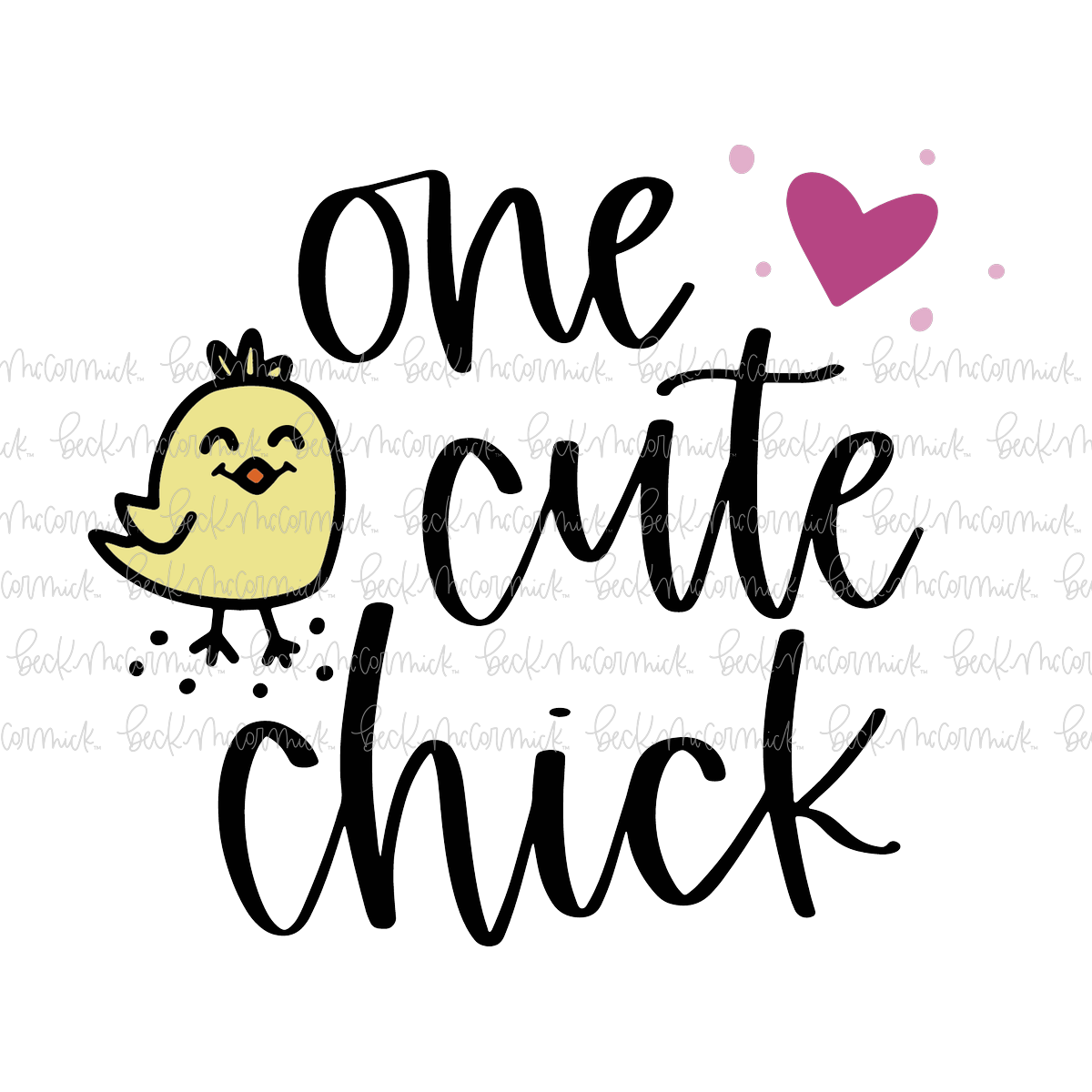One Cute Chick - Inspirational SVG File