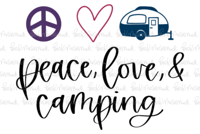 Peace Love And Camping 2 - Camping SVG File