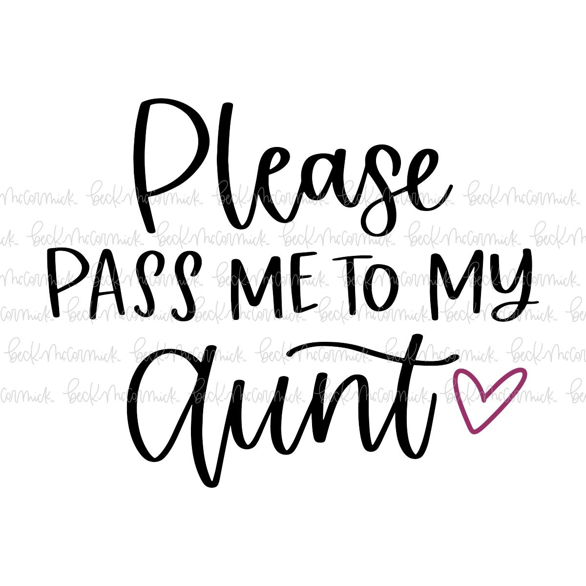 Please Pass Me To My Aunt - Family SVG File