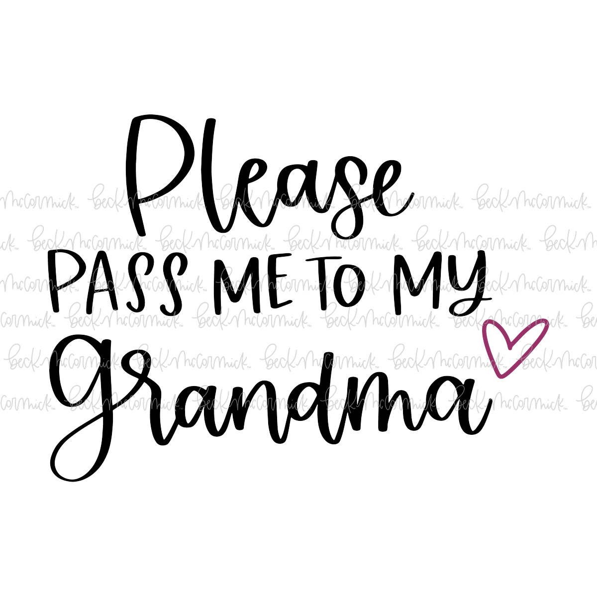 Please Pass Me To My Grandma - Family SVG File
