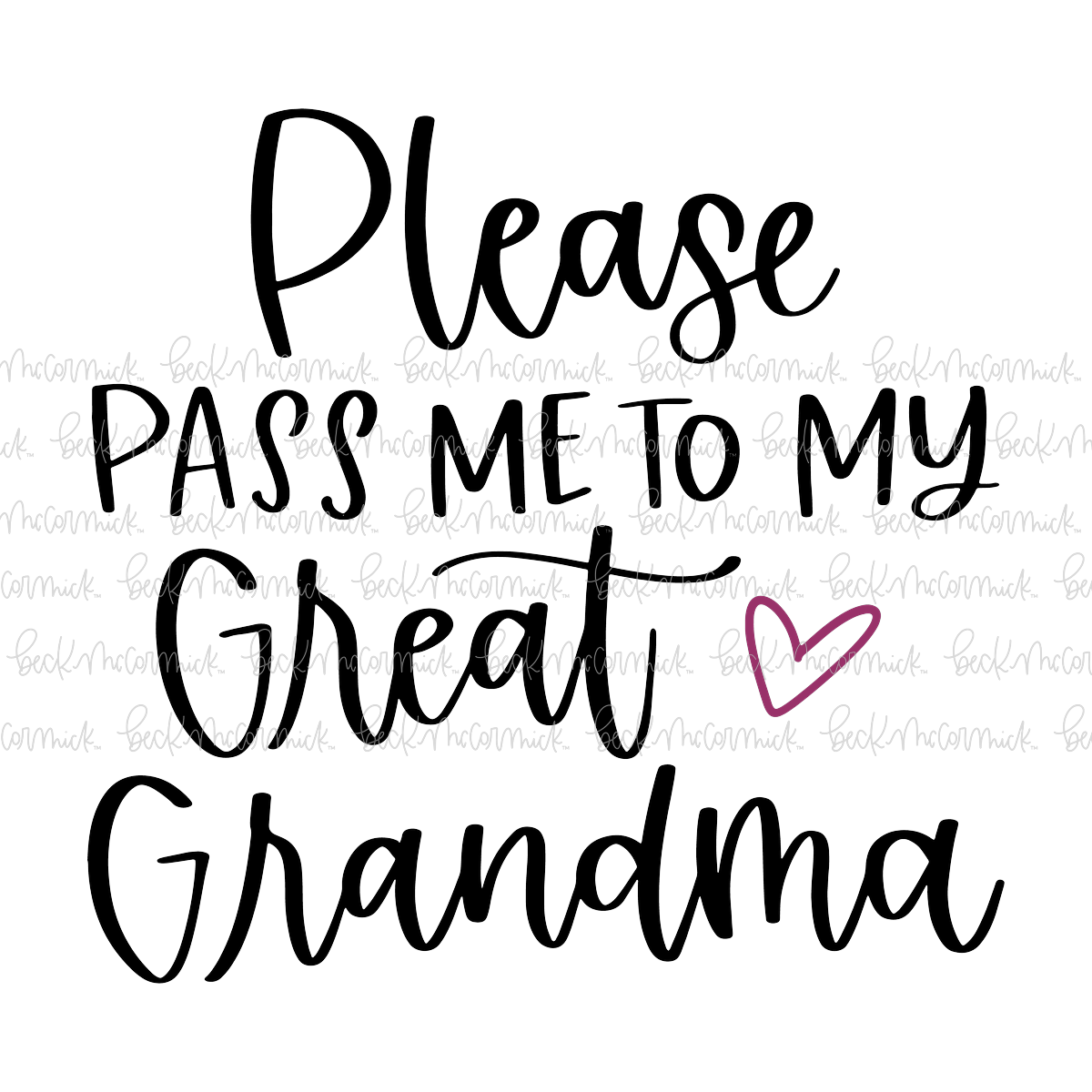 Please Pass Me To My Great Grandma - Family SVG File