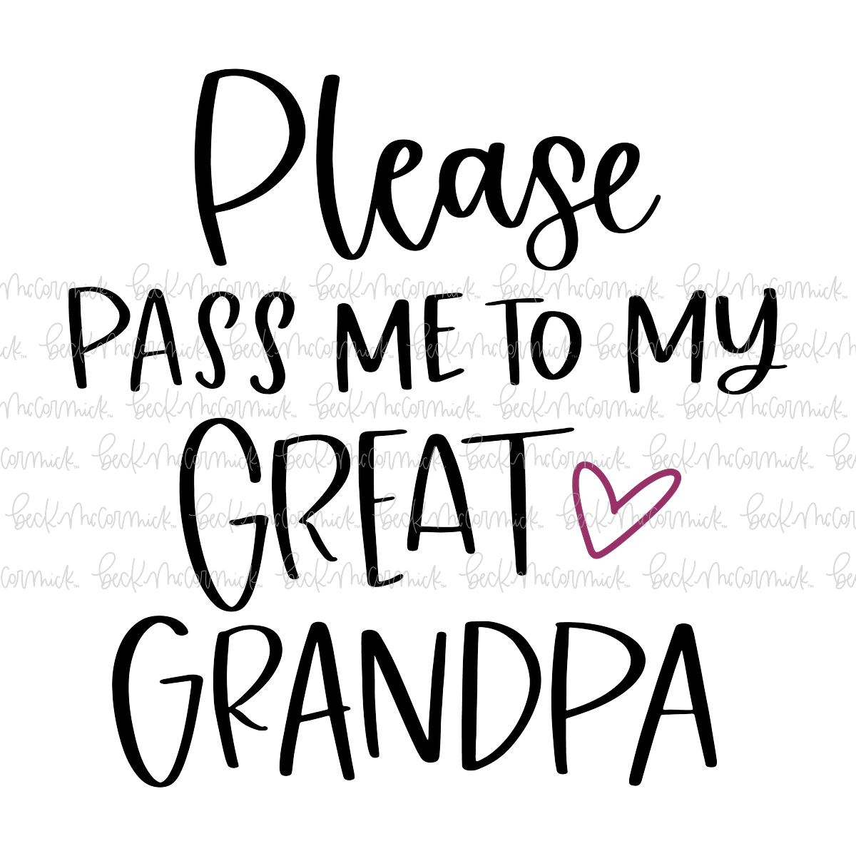 Please Pass Me To My Great Grandpa - Family SVG File
