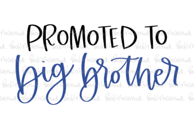 Promoted To Big Brother - Family SVG File, Home SVG File