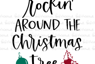 Rockin Around The Christmas Tree - Christmas SVG File