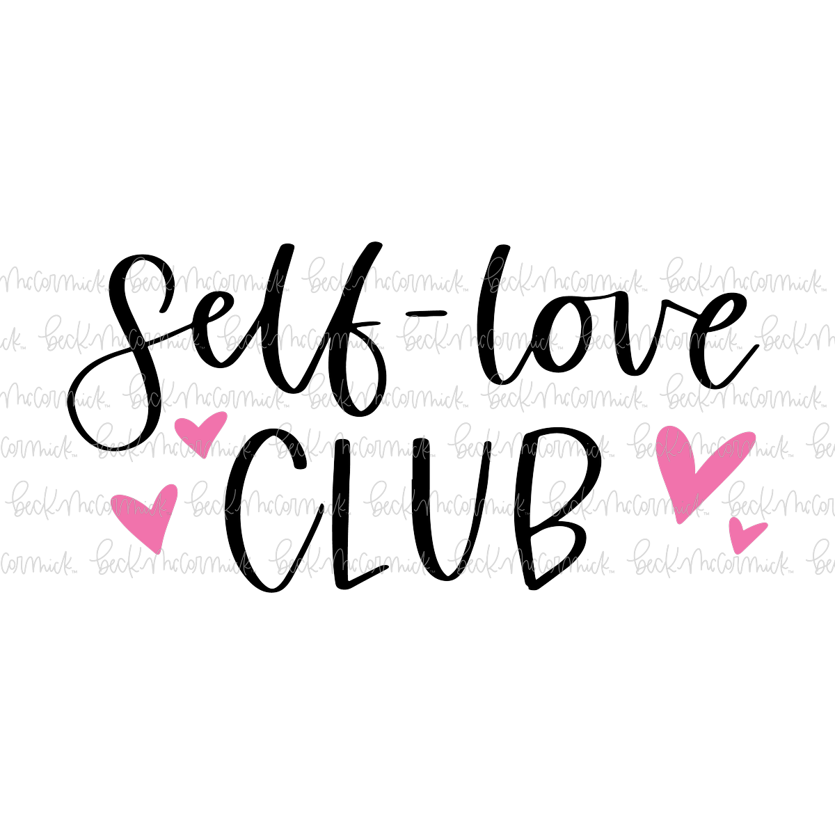 Self Love Club - Inspirational SVG File