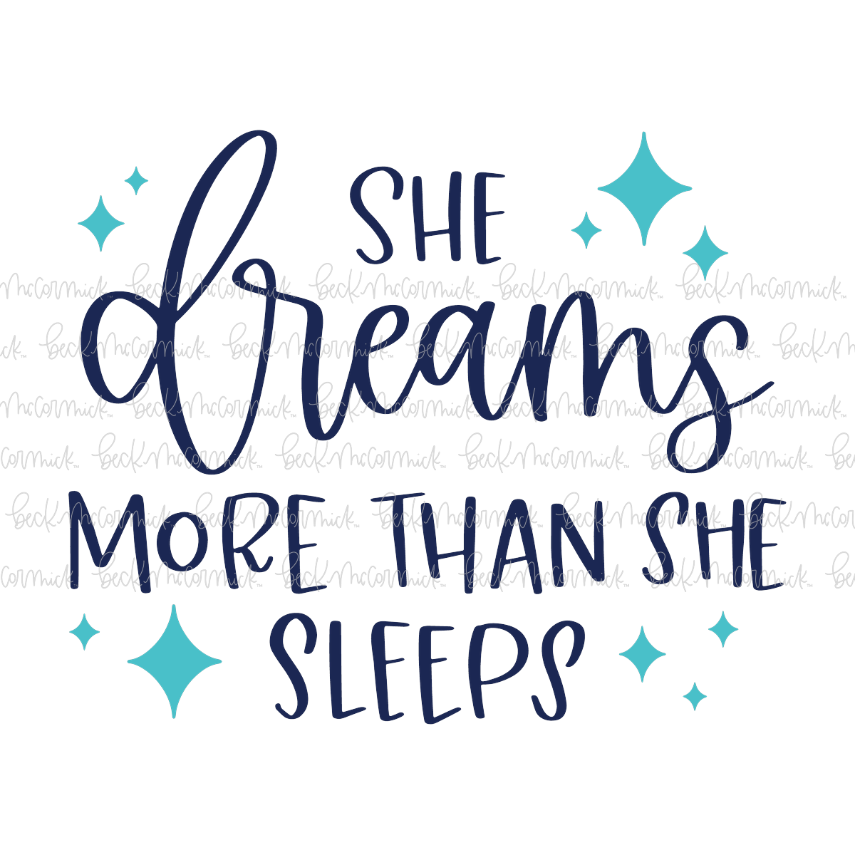 She Dreams More Than She Sleeps - Inspirational SVG File