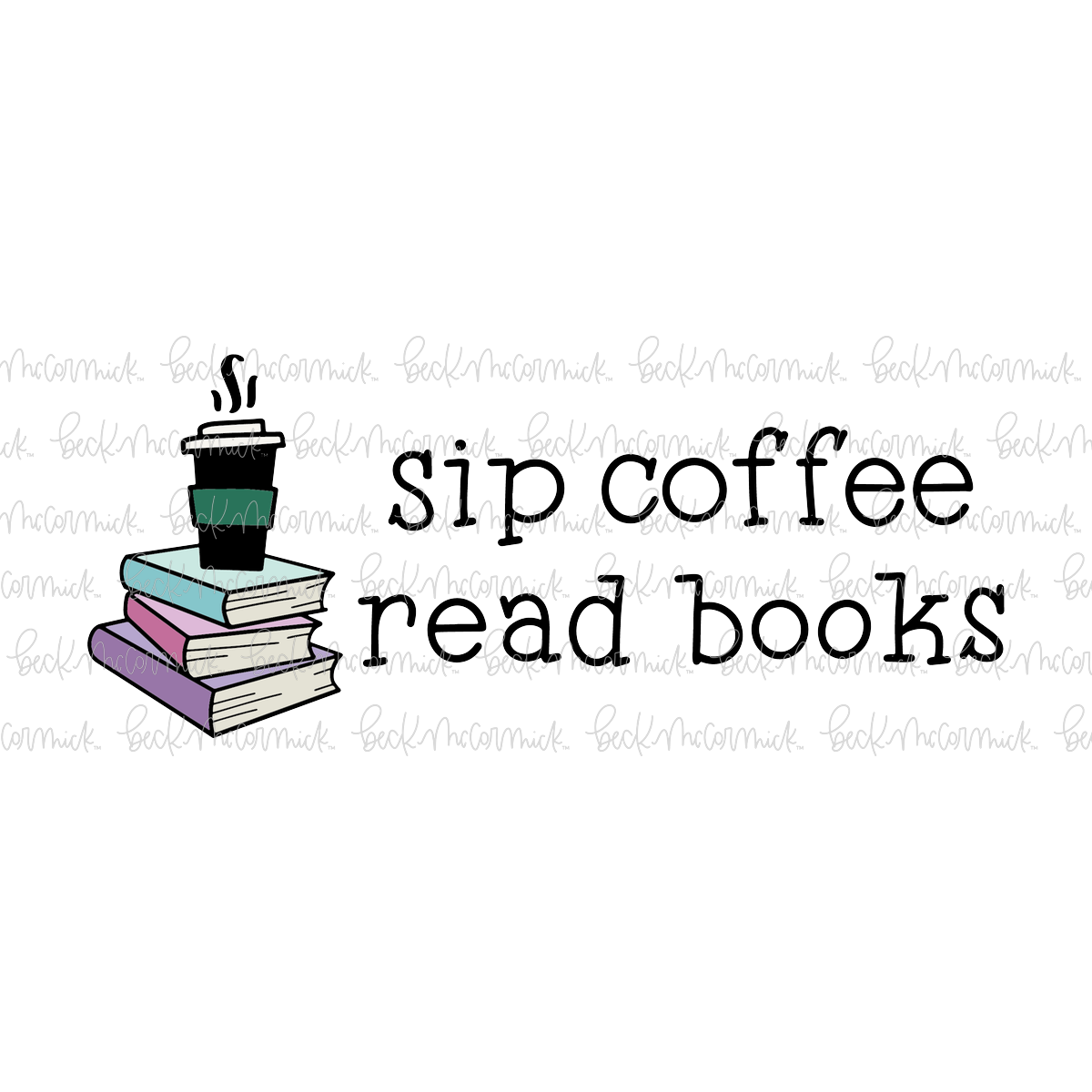 Sip Coffee Read Books - Reading SVG Files, Book SVG File