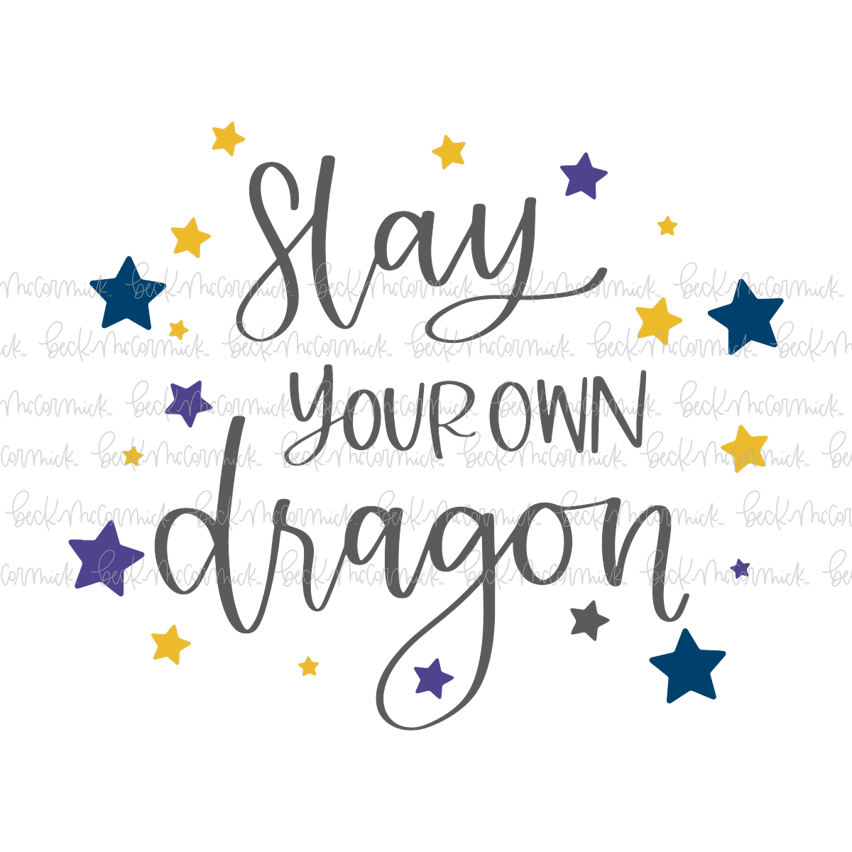 Slay Your Own Dragon - Inspirational SVG File