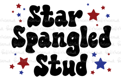 Star Spangled Stud - Fourth of July SVG File