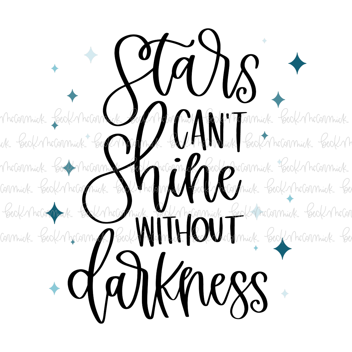 Stars Can't Shine Without Darkness - Inspirational SVG File