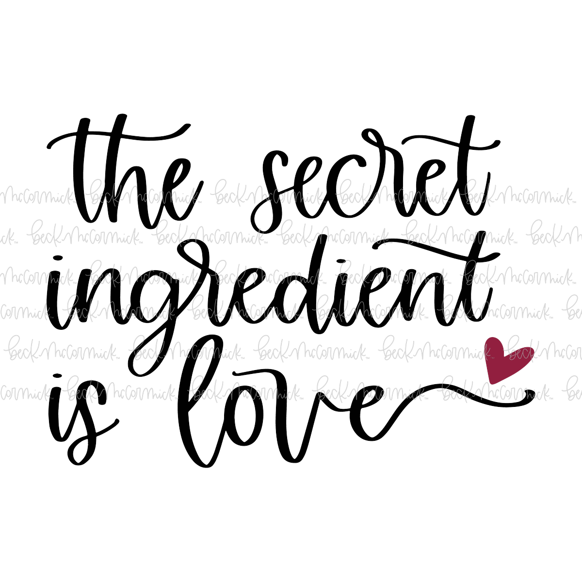 The Secret Ingredient Is Love - Family SVG File, Home SVG File