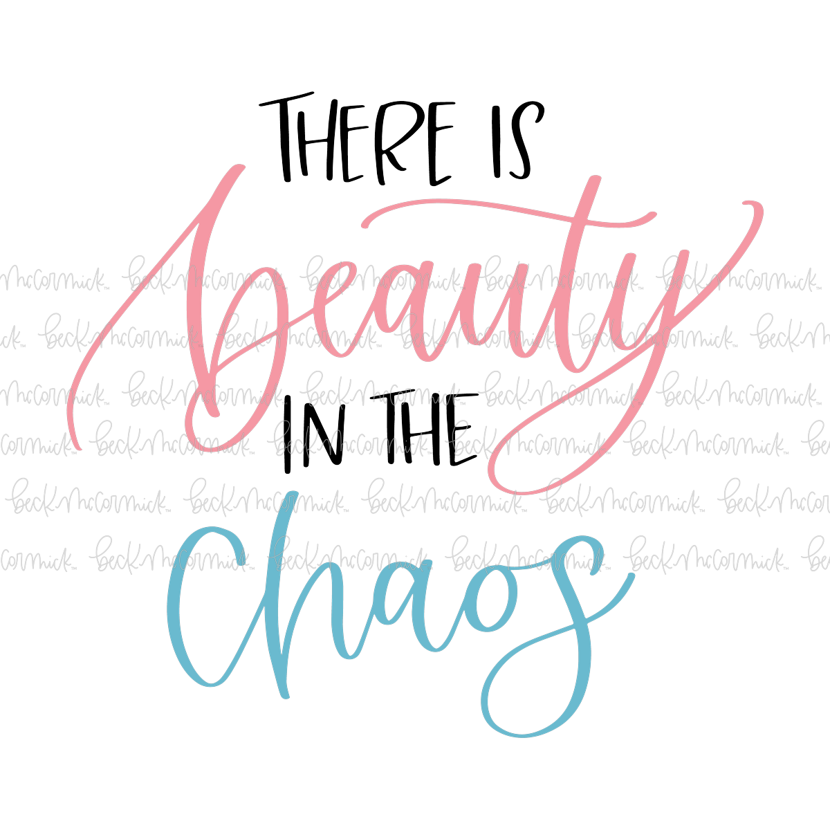 There Is Beauty In The Chaos - Inspirational SVG File
