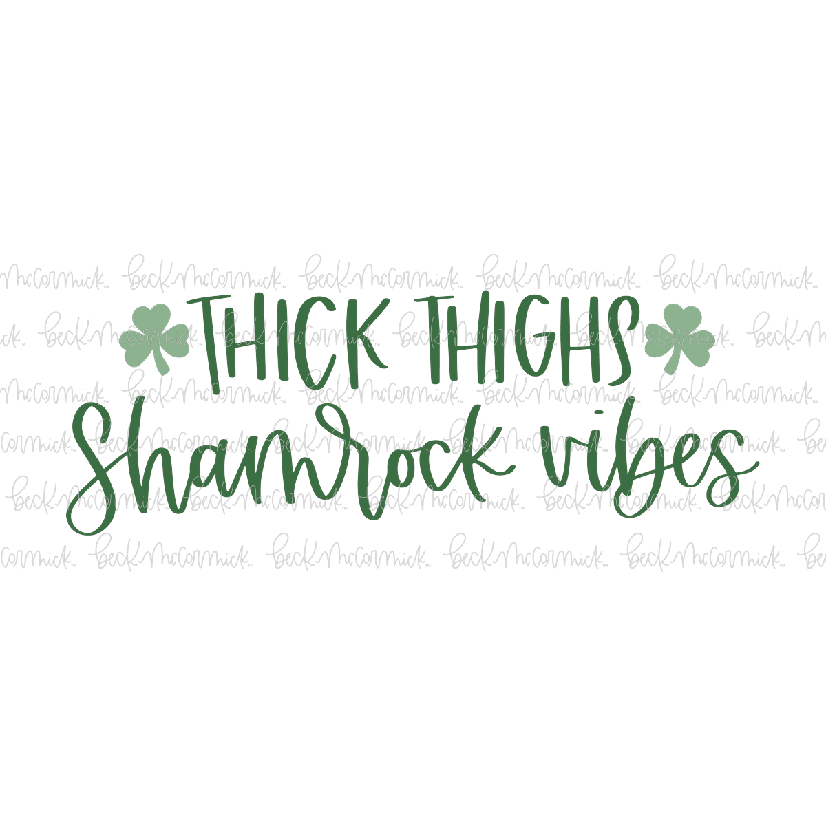 Thick Thighs Shamrock Vibes - St. Patrick's Day SVG File