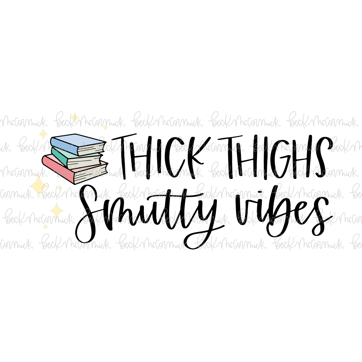 Thick Thighs Smutty Vibes - Reading SVG Files, Book SVG File