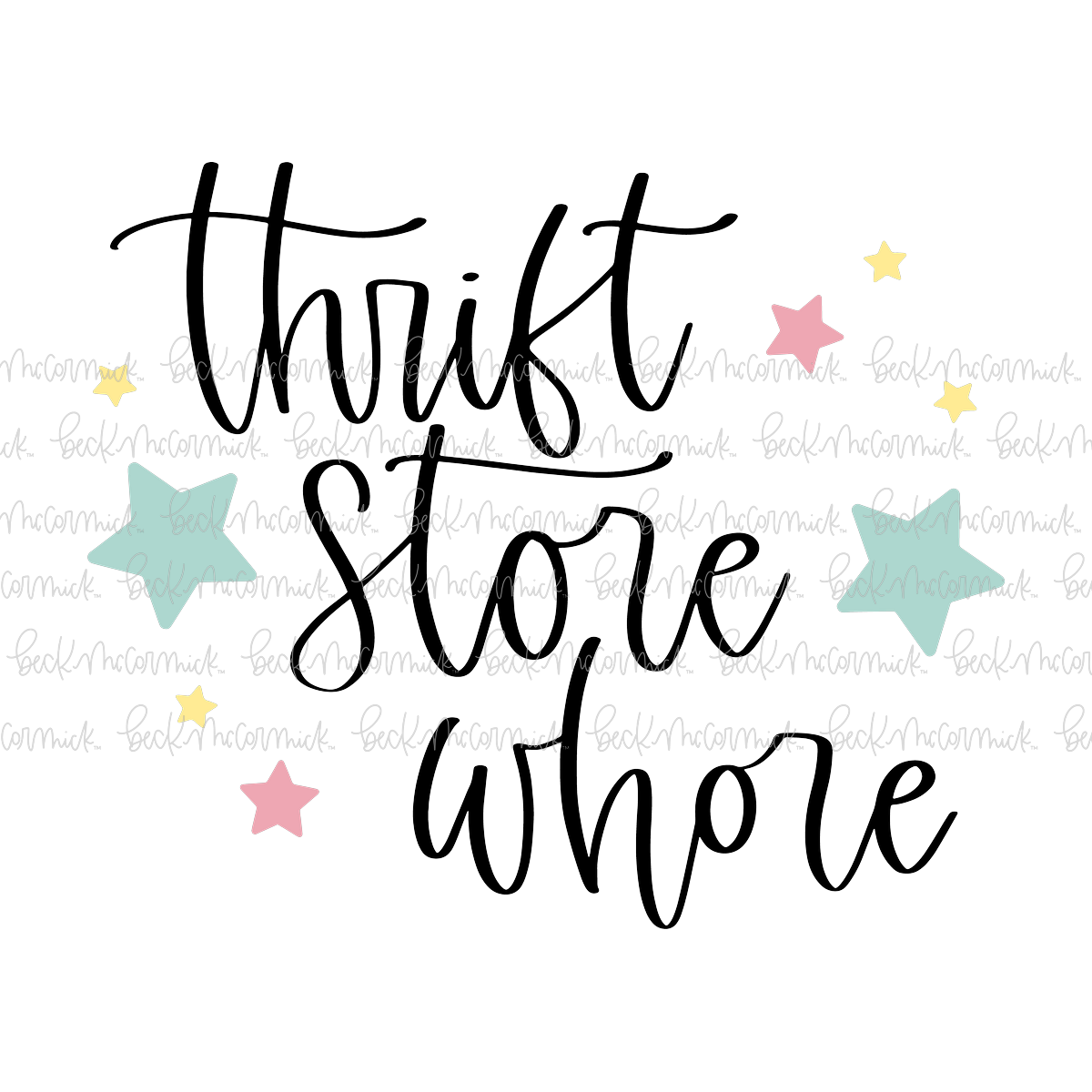 Thrift Store Whore - Funny and Sarcastic SVG File