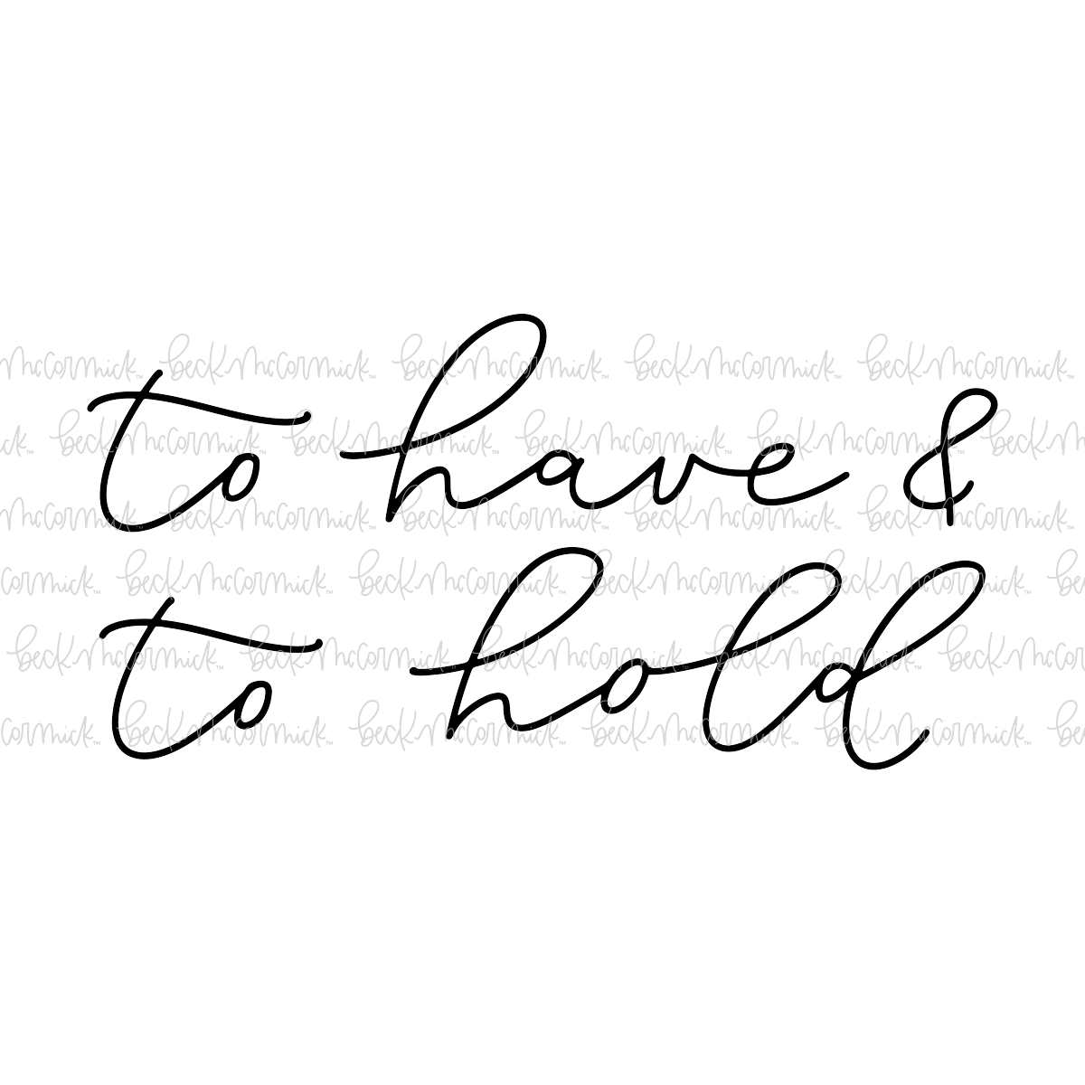 To Have And To Hold - Family SVG File, Home SVG File