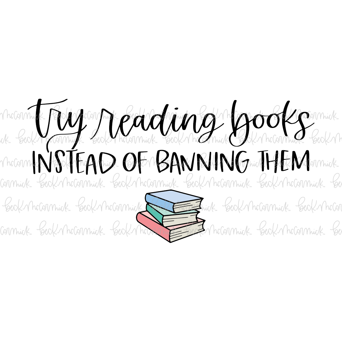 Try Reading Books Instead Of Banning Them - Reading SVG Files, Book SVG File