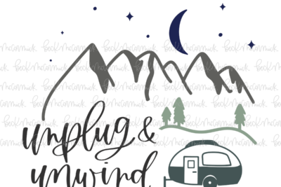 Unplug And Unwind - Camping SVG File