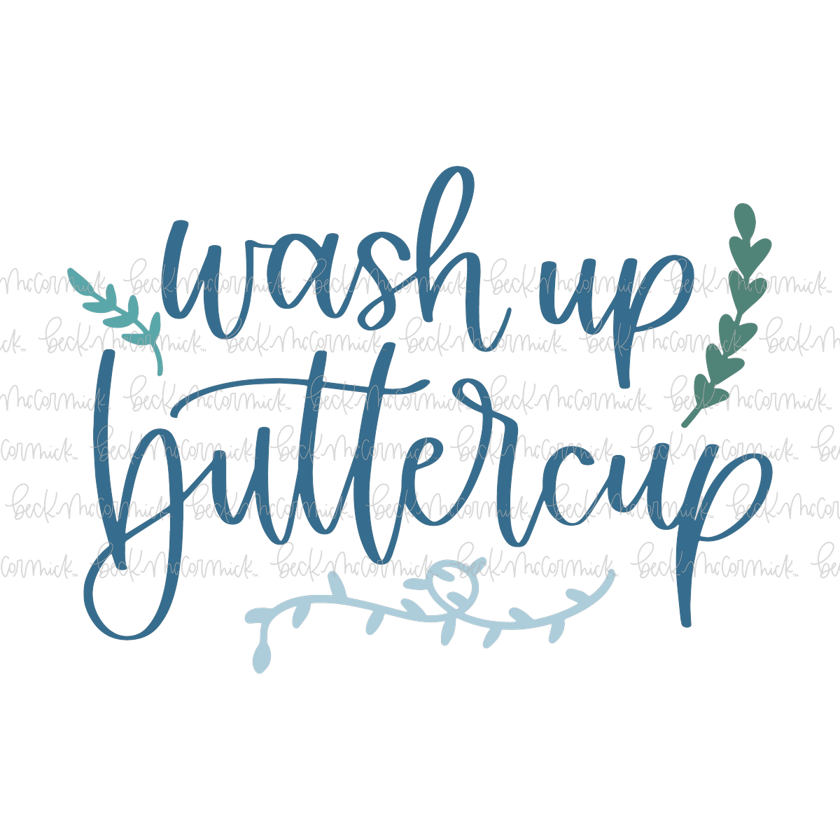 Wash Up Buttercup - Family SVG File, Home SVG File