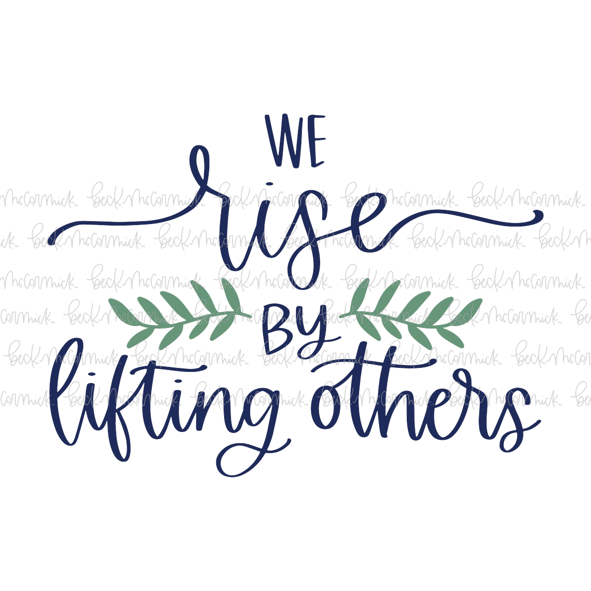 We Rise By Lifting Others - Inspirational SVG File
