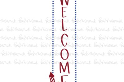 Welcome Vertical Sign 4th Of July With Firework - Fourth of July SVG File