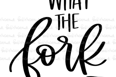 What The Fork - Food SVG File