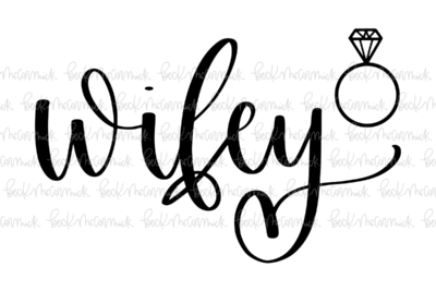 Wifey 2 - Family SVG File, Home SVG File