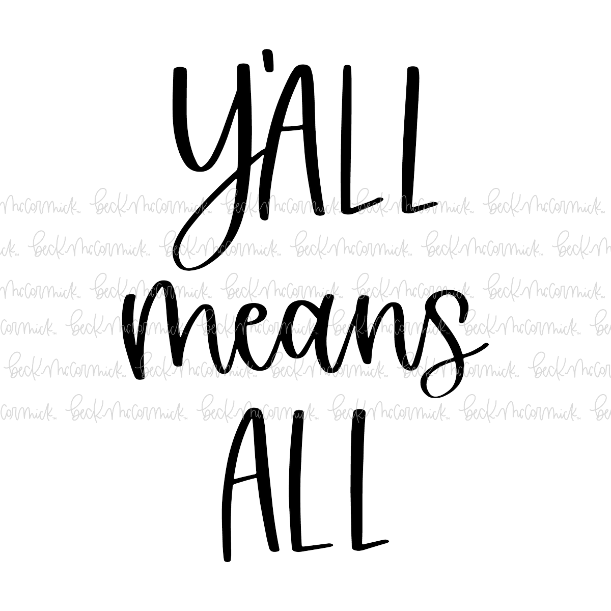 Y'all Means All - Inspirational SVG File